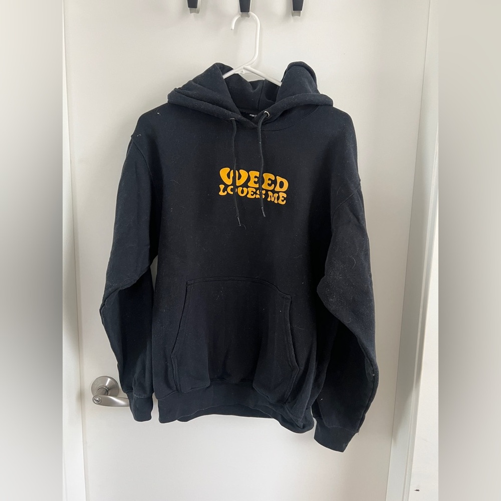 “Weed Loves Me” hoodie